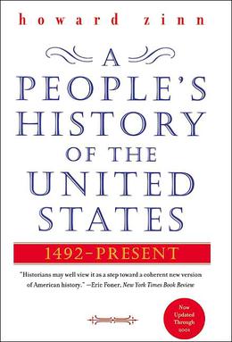 A Peoples History of the United States by Howard Zinn